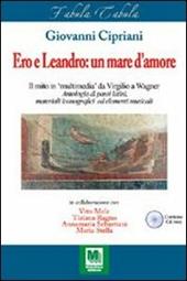 Ero e Leandro: un mare d'amore. Antologia di passi latini, materiali iconografici ed elementi musicali.