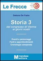 Storia 3. Dal Congresso di Vienna ai giorni nostri.