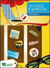 Vacanze e lingua. Per la Scuola media. Vol. 2 - Massimo Romandini - Libro Mandese 2011 | Libraccio.it