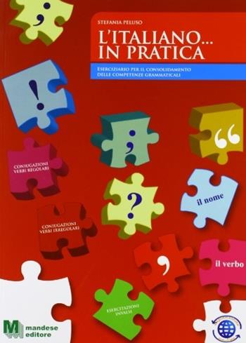 L' italiano in pratica. Per la Scuola media - Stefania Peluso - Libro Mandese 2000 | Libraccio.it