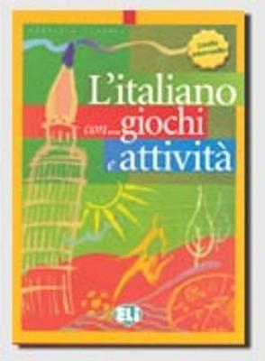 L' italiano... con giochi e attività. Vol. 3 - Federica Colombo - Libro ELI 2011, Libri di attività | Libraccio.it