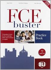 FCE Buster. Practice book. Volume senza soluzioni. Con File audio per il download. Con Contenuto digitale per accesso online
