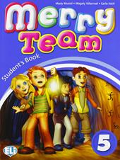 Merry team. Student's book-Activity book. Per la 5ª classe elementare. Con DVD-ROM