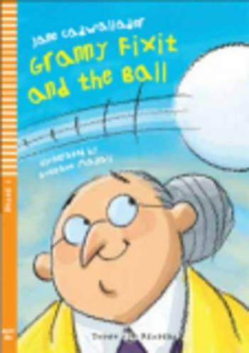 Granny fixit and the ball. Con File audio per il download - Jane Cadwallader - Libro ELI 2009, Young readers | Libraccio.it