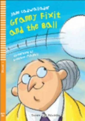 Granny fixit and the ball. - Jane Cadwallader - Libro ELI 2009, Young readers | Libraccio.it