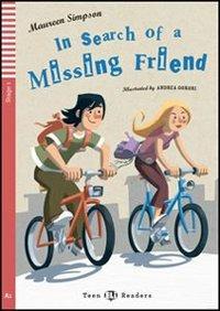 In search of a missing friends. Con File audio per il download. Con Contenuto digitale per accesso online - Maureen Simpson - Libro ELI 2010, Teen readers | Libraccio.it