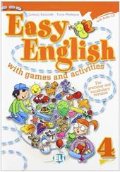 Easy english with games and activites. Con File audio per il download. Vol. 4