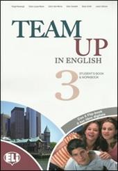 Team up in english. Flip book pack. Con CD Audio. Con DVD-ROM. Con espansione online. Vol. 3