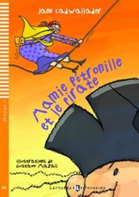 Mamie Petronille et le pirate. Con File audio per il download - Jane Cadwallader - Libro ELI 2010 | Libraccio.it