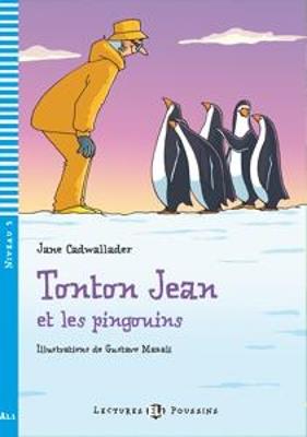 Tonton Jean et les pinguins. - Jane Cadwallader - Libro ELI 2010, Young readers | Libraccio.it