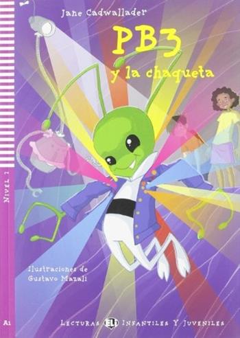 PB3 y la chaqueta. Per la Scuola media. - Jane Cadwallader - Libro ELI 2010, Young readers | Libraccio.it