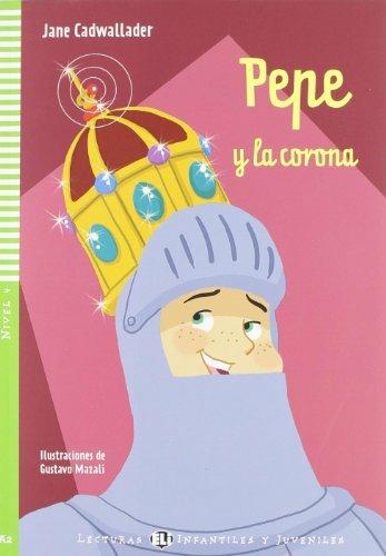 Pepe y la corona. Per la Scuola media. - Jane Cadwallader - Libro ELI 2010, Young readers | Libraccio.it