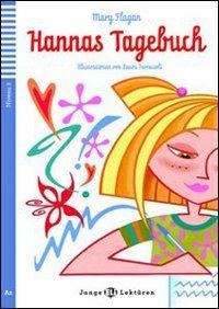 Hannas Tagebuch. Con File audio per il download. Con Contenuto digitale per accesso on line - Mary Flagan - Libro ELI 2010, Teen readers | Libraccio.it