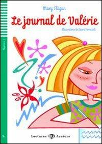 Le journal de Valerie. Con File audio per il download. Con Contenuto digitale per accesso on line - Mary Flagan - Libro ELI 2010, Teen readers | Libraccio.it