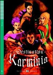 Destination Karminia. Con File audio per il download. Con Contenuto digitale per accesso online