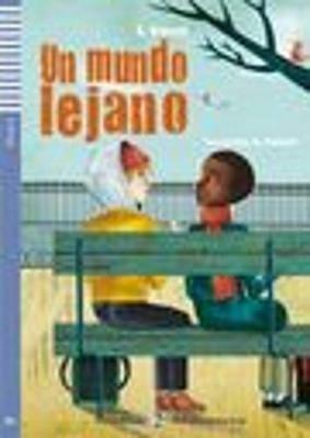 Un mundo lejano. per accesso online - B. Brunetti - Libro ELI 2010, Teen readers | Libraccio.it