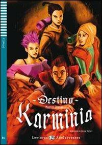 Destino Karminia. Con File audio per il download. Con Contenuto digitale per accesso online - Maureen Simpson - Libro ELI 2010, Teen readers | Libraccio.it