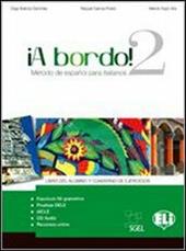 A Bordo! Pack 2. Libro del alumno-Cuaderno de esercicios-Revista. Con File audio per il download