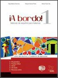A bordo. Digital. Con CD Audio. Con CD-ROM. Vol. 1 - Raquel García Prieto, Mercè Pujol Vila, Olga Balboa Sanchez - Libro ELI 2010 | Libraccio.it