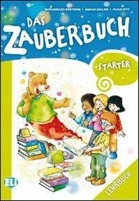 Das Zauberbuch. Starter. Arbeitsbuch. - Mariagrazia Bertarini, Amalia Hallier, Paolo Iotti - Libro ELI 2010 | Libraccio.it