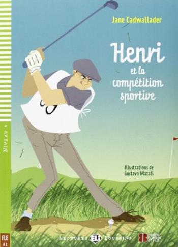 Henri et la competition sportive. Con File audio per il download - Jane Cadwallader - Libro ELI 2011, Young readers | Libraccio.it
