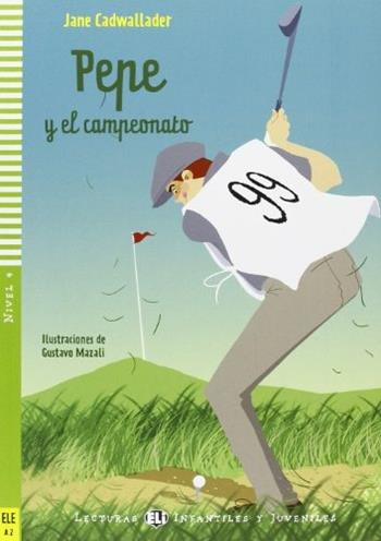 Pepe y el campeonado. - Jane Cadwallader - Libro ELI 2011, Young readers | Libraccio.it