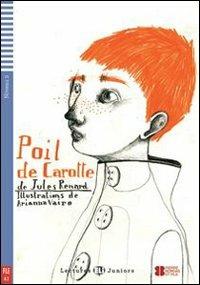 Poil de carotte. Con File audio per il download. Con Contenuto digitale per accesso online - Jules Renard - Libro ELI 2011 | Libraccio.it