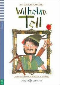 Wilhelm Tell. Con File audio per il download. Con Contenuto digitale per accesso on line - Friedrich Schiller - Libro ELI 2011 | Libraccio.it