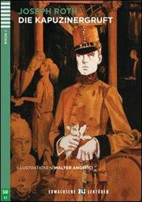 Die Kapuzinergruft. Con File audio per il download. Con Contenuto digitale per accesso online - Joseph Roth - Libro ELI 2011 | Libraccio.it