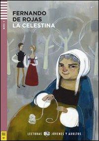 La Celestina. Con File audio per il download. Con Contenuto digitale per accesso online - Fernando de Rojas - Libro ELI 2011 | Libraccio.it