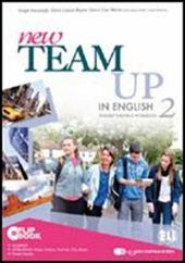 New team up in english. Student's book-Workbook. Ediz. plus. Con CD-ROM. Con espansione online. Vol. 2
