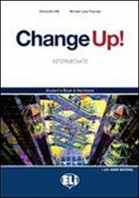Change up! Intermediate. Woorkbok-Flip book. Per le Scuole superiori. per accesso online. Con CD-ROM. Vol. 1 - Shirley A. Hill, Michael Lacey Freeman - Libro ELI 2011, Corso di inglese sc. secondaria. 2 grado | Libraccio.it