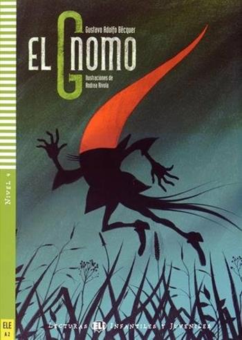 El gnomo. Con File audio per il download - Silva Cortes Ramírez - Libro ELI 2012, Young readers | Libraccio.it