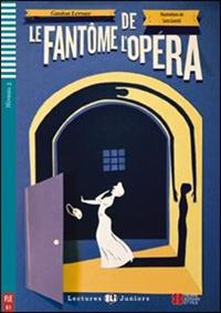 Le fantôme de l'opéra. Con File audio per il download. Con Contenuto digitale per accesso on line - Gaston Leroux - Libro ELI 2012 | Libraccio.it