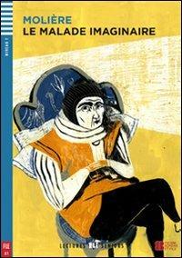 Le madame imaginaire. Con File audio per il download. Con Contenuto digitale per accesso on line - Molière - Libro ELI 2012 | Libraccio.it