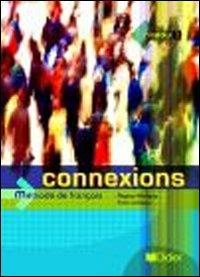 Connexions. Con File audio per il download. Vol. 1 - Régine Mérieux, Yves Loiseau - Libro ELI 2006 | Libraccio.it