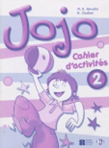 Jojo. Cahier. Vol. 2 - Maria Angela Apicella, H. Challier - Libro ELI 2007, Corso di lingua francese | Libraccio.it