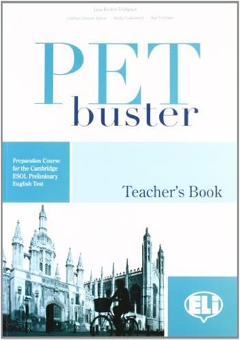 PET Buster. Theacher's book  - Libro ELI 2008, Certificazioni | Libraccio.it