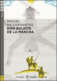 El Ingenioso hidalgo don Quixote de la Mancha. Con File audio per il download - Miguel de Cervantes - Libro ELI 2012 | Libraccio.it