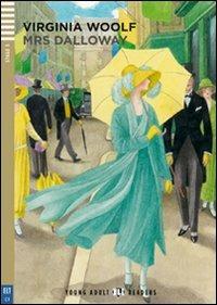 Mrs Dalloway. Con File audio per il download. Con Contenuto digitale per accesso on line - Virginia Woolf - Libro ELI 2011 | Libraccio.it