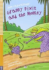 Granny fixit and the monkey. Per la Scuola media. Con File audio per il download