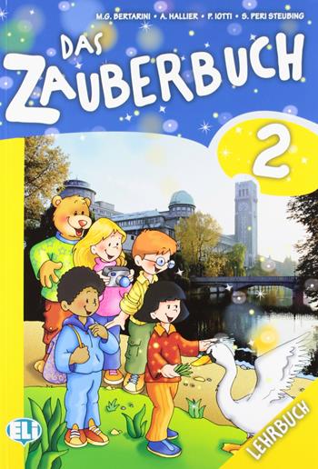 Das zauberbuch. Con File audio per il download. Con Contenuto digitale per accesso on line. Vol. 2 - Mariagrazia Bertarini, Amalia Hallier, Paolo Iotti - Libro ELI 2012, Corso per la scuola primaria | Libraccio.it