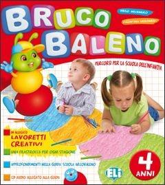 Brucobaleno 4 anni. Con quaderno lavoretti creativi. Per la Scuola materna - Diego Mecenero, Valentina Veronesi - Libro ELI 2012, Quaderni operativi infanzia | Libraccio.it