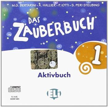 Das Zauberbuch aktivbuch. CD-ROM. Vol. 1 - Mariagrazia Bertarini, Amalia Hallier, Paolo Iotti - Libro ELI 2012, Corso di tedesco. Scuola primaria | Libraccio.it