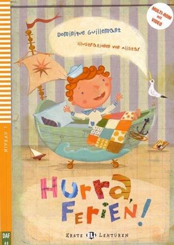 Hurra, Ferien! Con Multi-ROM - Dominique Guillemant - Libro ELI 2013, Serie young. Readers tedesco | Libraccio.it