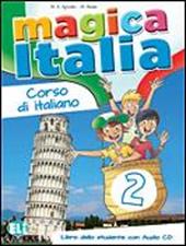 Magica Italia. Libro studente. Con File audio per il download. Vol. 2