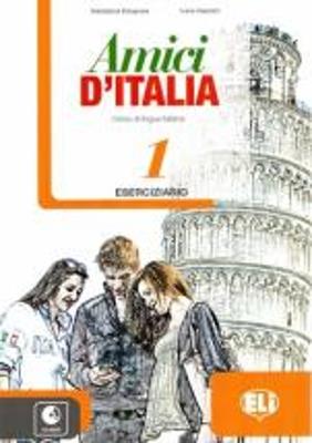 Amici d'Italia. Eserciziario. Con File audio per il download. Con Contenuto digitale per accesso on line. Vol. 1 - Elettra Ercolino, T. Anna Pellegrino - Libro ELI 2013 | Libraccio.it