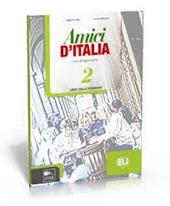 Amici d'Italia. Eserciziario. Con File audio per il download. Con Contenuto digitale per accesso on line. Vol. 2