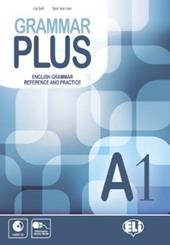 Grammar plus. English grammar reference and practice. A1. Con File audio per il download. Con Contenuto digitale per accesso on line