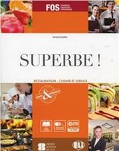 Superbe! Restauration: cuisine et service. Per gli Ist. professionali alberghieri. Con CD-ROM. Con espansione online